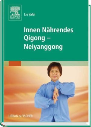 Innen Nährendes Qigong - Neiyanggong