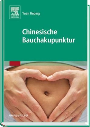 Chinesische Bauchakupunktur - Yuan Heping