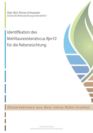 Identifikation des Mehltauresistenzlocus Rpv10 für die Rebenzüchtung