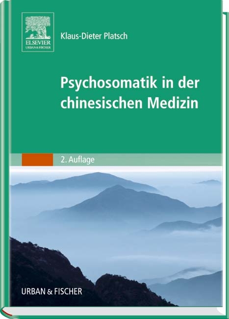 Psychosomatik in der Chinesischen Medizin - Klaus-Dieter Platsch