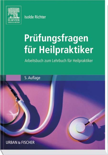 Pr&uuml;fungsfragen f&uuml;r Heilpraktiker - Isolde Richter