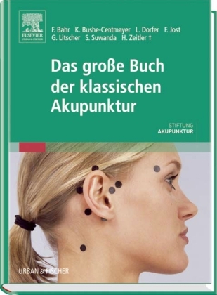Das große Buch der klassischen Akupunktur