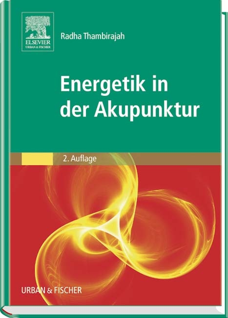 Energetik in der Akupunktur - Radha Thambirajah