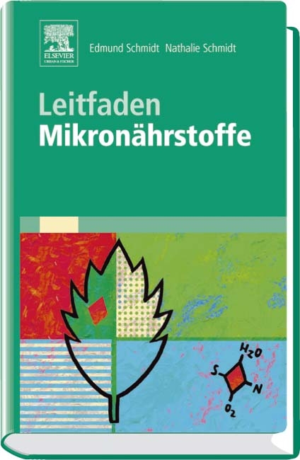 Leitfaden Mikron&auml;hrstoffe - Edmund Schmidt, Nathalie Schmidt