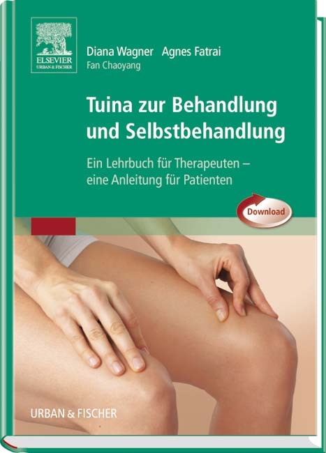 Tuina zur Behandlung und Selbstbehandlung - Diana Wagner, Agnes Fatrai, Chaoyang Fan