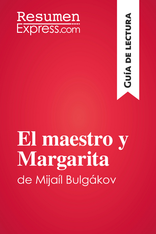 El maestro y Margarita de Mijaíl Bulgákov (Guía de lectura)