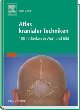 Atlas kranialer Techniken - Alain Gehin
