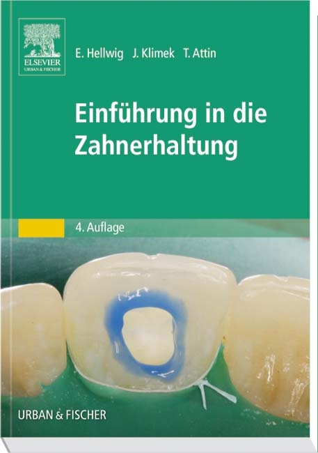 Einf&uuml;hrung in die Zahnerhaltung - Elmar Hellwig, Joachim Klimek, Thomas Attin
