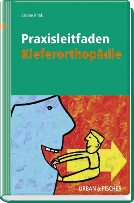 Praxisleitfaden Kieferorthop&auml;die - Sabine Knak