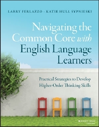 Navigating the Common Core with English Language Learners - Larry Ferlazzo, Katie Hull Sypnieski