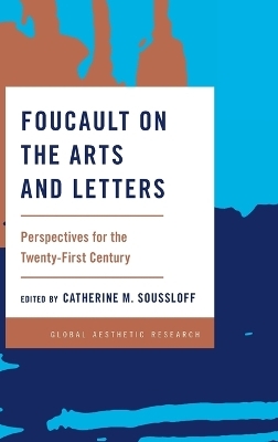 Foucault on the Arts and Letters - 