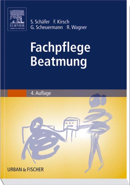Fachpflege Beatmung - Rainer Wagner, Gottfried Scheuermann, Frank Kirsch, Sigrid Sch&auml;fer