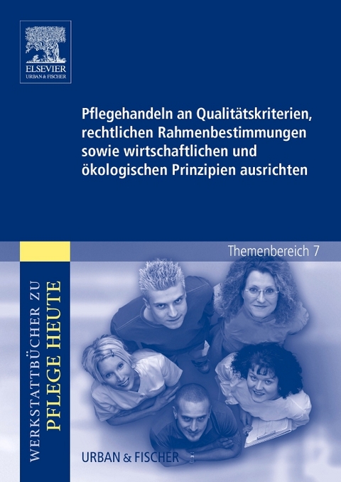 Pflegehandeln an Qualit&auml;tskriterien, rechtlichen Rahmenbestimmungen sowie wirtschaftlichen und &ouml;kologischen Prinzipien ausrichten - Sandra Herrgesell