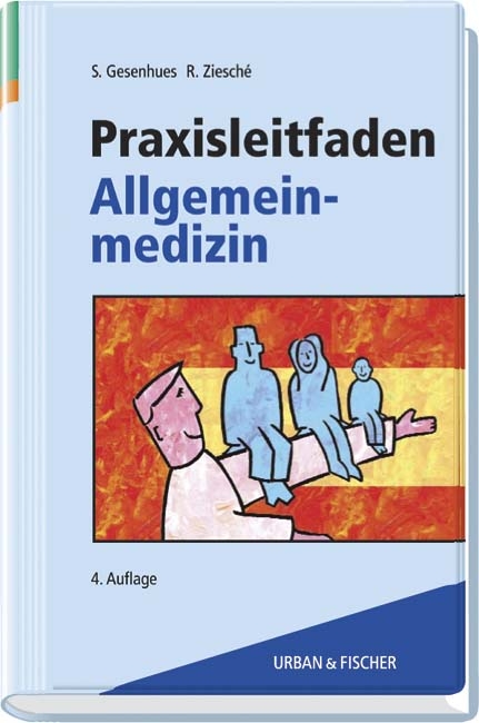Praxisleitfaden Allgemeinmedizin - Stefan Gesenhues, Rainer Ziesch&eacute;