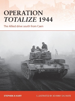 Operation Totalize 1944 - Stephen A. Hart