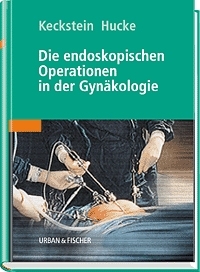 Die endoskopischen Operationen in der Gyn&auml;kologie - 