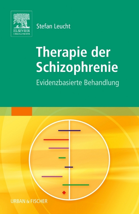 Therapie der Schizophrenie - Stefan Leucht