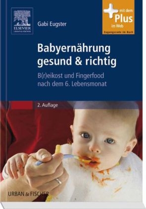 Babyern&auml;hrung gesund & richtig - Gabi Eugster