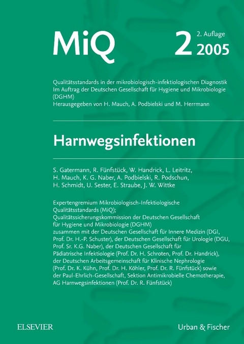 MIQ 02: Harnwegsinfektionen - S&ouml;ren G. Gatermann, R. F&uuml;nfst&uuml;ck, W. Handrick, Lorenz Leitritz, Kurt G. Naber, Rainer Podschun, Heidrun Schmidt, Urban Sester, Eberhard Straube, J.-W. Wittke