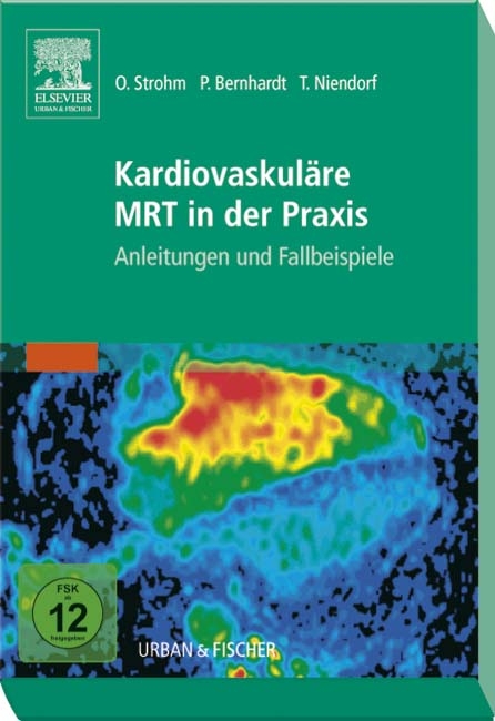 Kardiovaskul&auml;re MRT in der Praxis - 