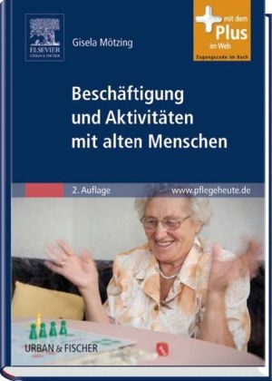 Besch&auml;ftigung und Aktivit&auml;ten mit alten Menschen - Gisela M&ouml;tzing