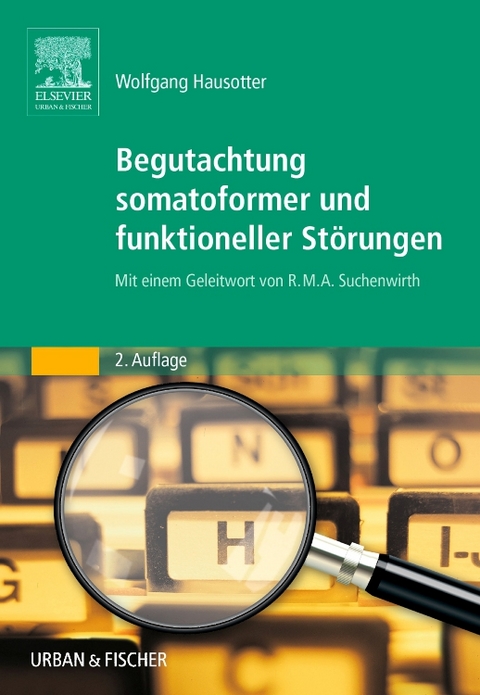 Begutachtung somatoformer und funktioneller St&ouml;rungen - Wolfgang Hausotter