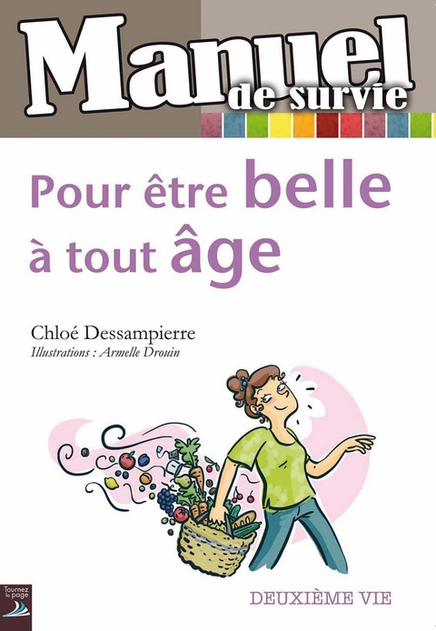 Pour &ecirc;tre belle &agrave; tout &acirc;ge - Chlo&eacute; Dessampierre