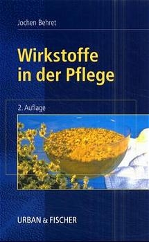 Wirkstoffe in der Pflege - Jochen Behret