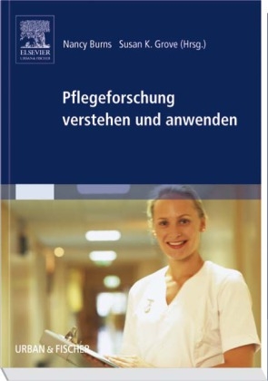 Pflegeforschung verstehen und anwenden