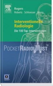 Pocket Radiologist<br>Interventionelle Radiologie - Anne Roberts, Peter Schloesser, Wade Wong