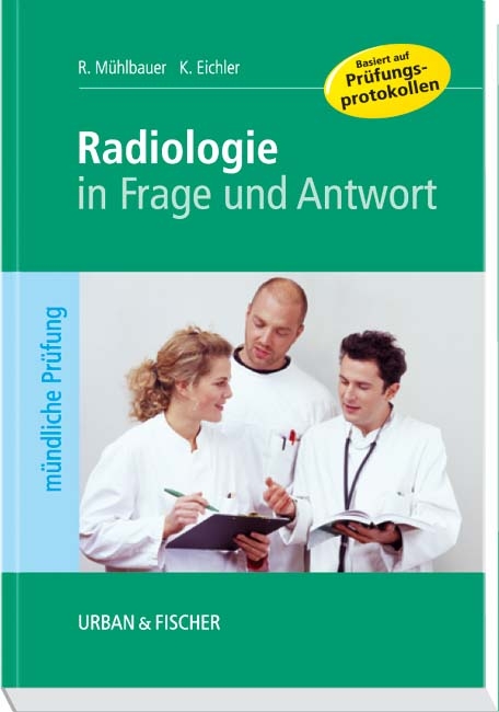 Radiologie in Frage und Antwort - Roland Mühlbauer, Katrin Eichler