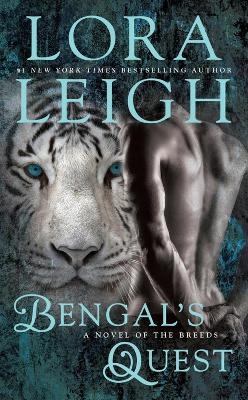 Bengal's Quest - Lora Leigh