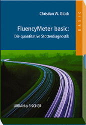 FluencyMeter basic: Die quantitative Stotterdiagnostik - Christian Gl&uuml;ck