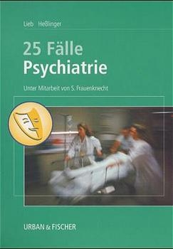 25 Fälle Psychiatrie - Klaus Lieb