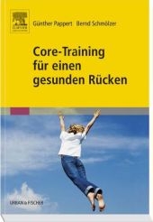 Core-Training f&uuml;r einen gesunden R&uuml;cken - G&uuml;nther Pappert, Bernd Schm&ouml;lzer