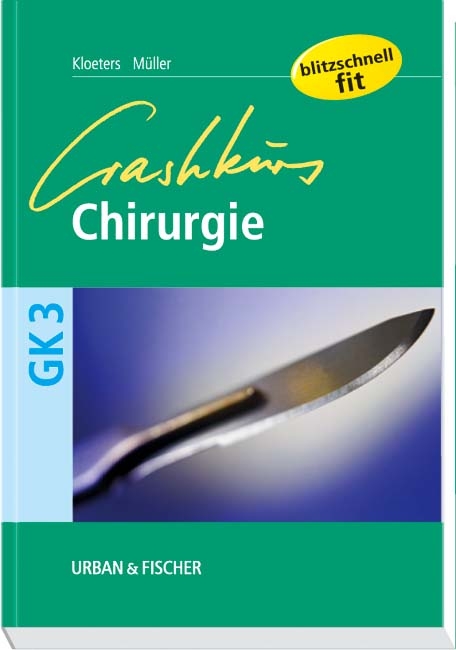 Crashkurs Chirurgie - Oliver Kloeters, Michael M&uuml;ller