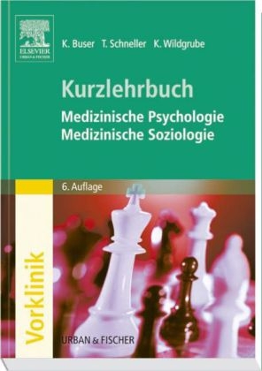 Kurzlehrbuch Medizinische Psychologie - Medizinische Soziologie - 