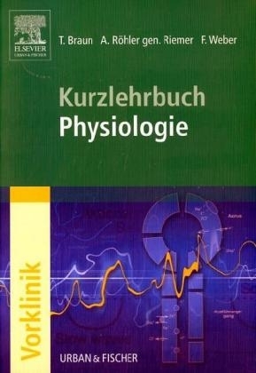Paket Physiologie - Thomas Braun, Annette R&ouml;hler, Florian Weber