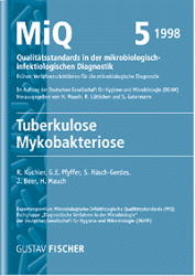MiQ: Qualit&auml;tsstandards in der mikrobiologisch-infektiologischen Diagnostik. MiQ Grundwerk Heft 1-25 / MIQ 05: Qualit&auml;tsstandards in der mikrobiologisch-infektiologischen Diagnostik - R K&uuml;chler  R