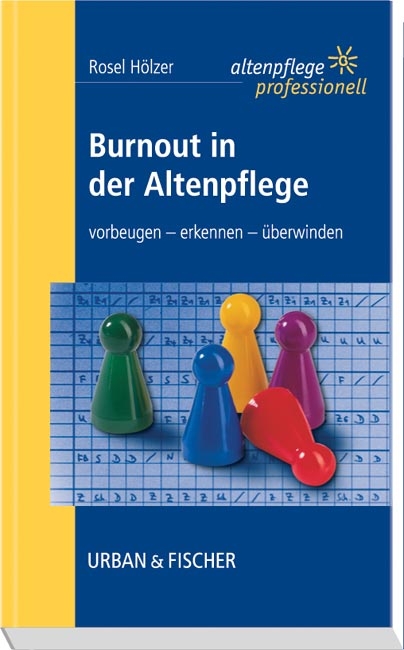 Burnout in der Altenpflege - Rosel H&ouml;lzer