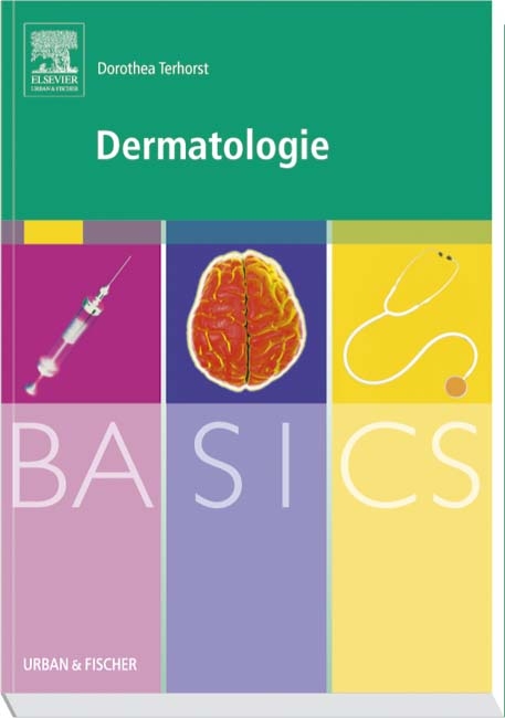 BASICS Dermatologie - Dorothea Terhorst