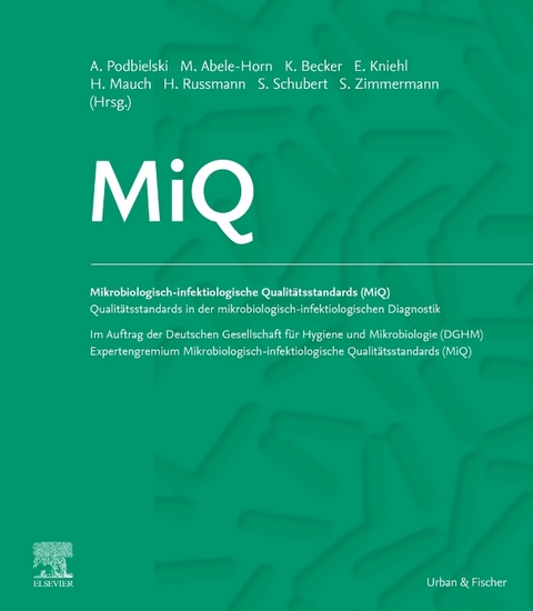 MiQ: Qualit&auml;tsstandards in der mikrobiologisch-infektiologischen Diagnostik - 