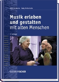 Musik erleben und gestalten mit alten Menschen