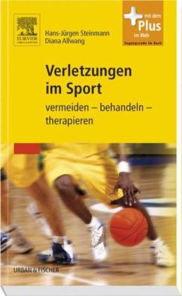 Verletzungen im Sport - Hans-J&uuml;rgen Steinmann, Diana Allwang