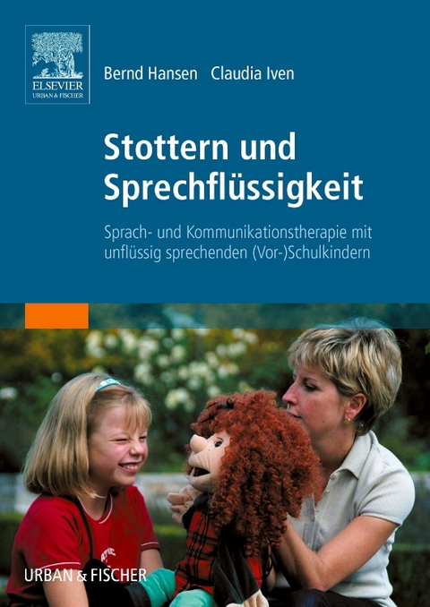 Stottern und Sprechfl&uuml;ssigkeit - Bernd Hansen, Claudia Iven