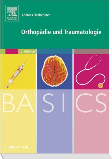 BASICS Orthop&auml;die und Traumatologie - Andreas Ficklscherer