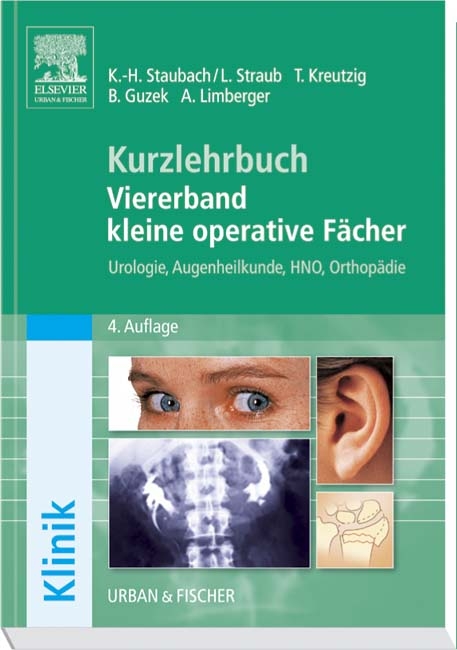 Kurzlehrbuch Viererband kleine operative F&auml;cher - Karl-Hermann Staubach, Lisbeth Straub, Thomas Kreutzig, Bernd Guzek, Annette Limberger