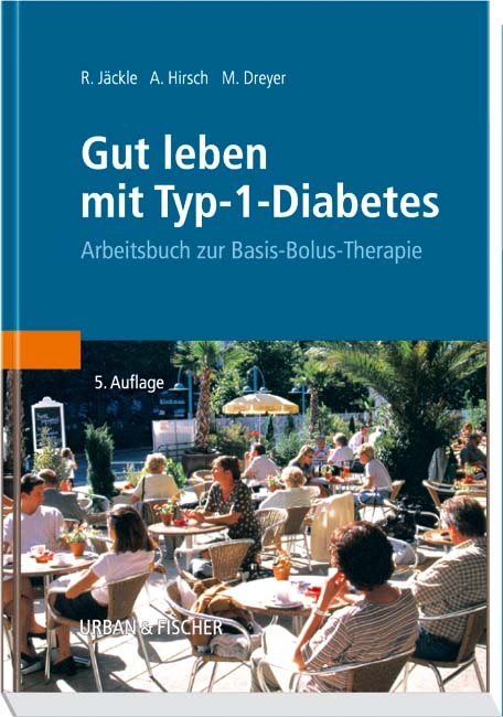 Gut leben mit Typ-I-Diabetes - Renate J&auml;ckle