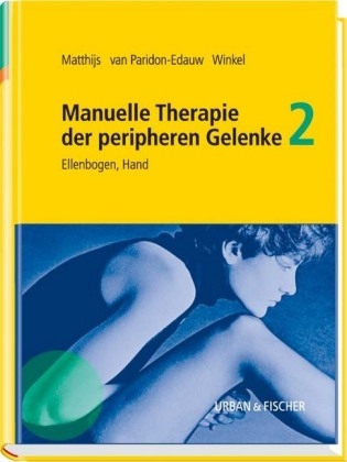 Manuelle Therapie der peripheren Gelenke Bd. 2 - Omer Matthijs, Didi van Paridon-Edauw, Dos Winkel