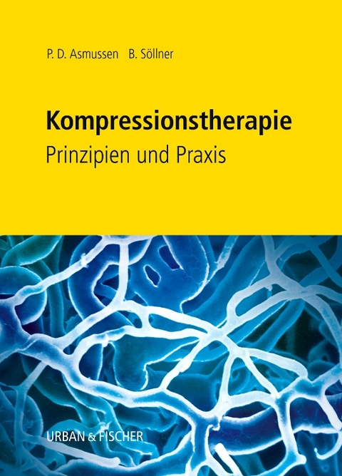 Kompressionstherapie - Peter D. Asmussen, Brigitte Söllner